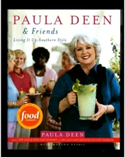 PAULA DEEN' & FRIENDS-LIVING IT UP SOUTHERN STYLE COOKBOOK-ETHNIC-RECIPES-PHOTOS