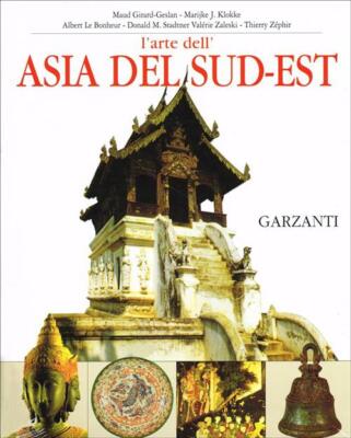 L'arte Dell'asia Del Sud Est M. Girard-Geslan, M. J. Klokke, A. Le Bonheur Gar