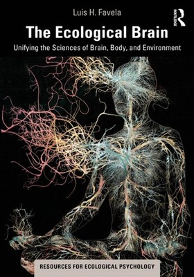 ECOLOGICAL BRAIN by Luis H. Favela Paperback Self Help Business