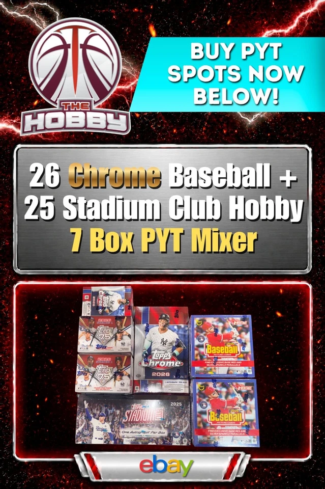 PRESOLD Baseball 7 Box Mixer PYT Break (Chrome + Stadium Club) - Info below