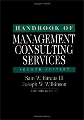 Handbook of Management Consulting Services,Barcus, Sam Sam Barcu