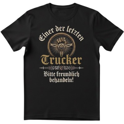 Herren T-Shirt Einer der letzten Trucker LKW Fahrer Spruch Lustig Geschenk