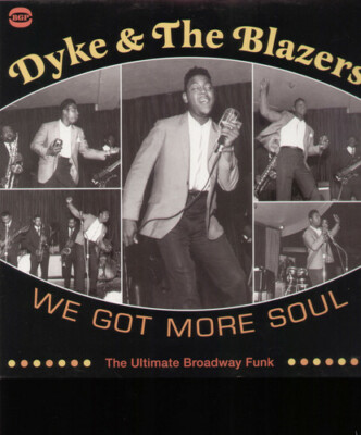 Dyke & The Blazers - We Got More Soul - Ultimate Broadway Funk 2-LP (New/Sealed)