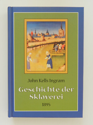 Geschichte der Sklaverei und Hörigkeit John Kells Ingram Reprint Verlag Buch