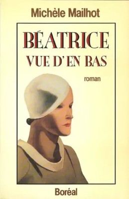 Béatrice Ansicht d'unten, Michèle Mailhot