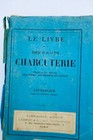 charcuterie CAUDERLIER Le Livre de la grosse et fine charcuterie
