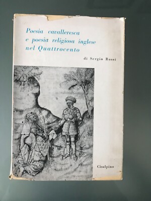 Englische Ritterpoesie und religiöse Poesie im 15. Jahrhundert. Sergio Rossi