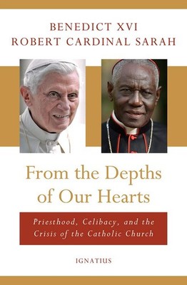 From the Depths of Our Hearts: Priesthood, Celibacy and the Crisis of the Ca...