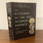 Dictionary of the Old Testament Prophets: A Compendium Biblical Scholarship