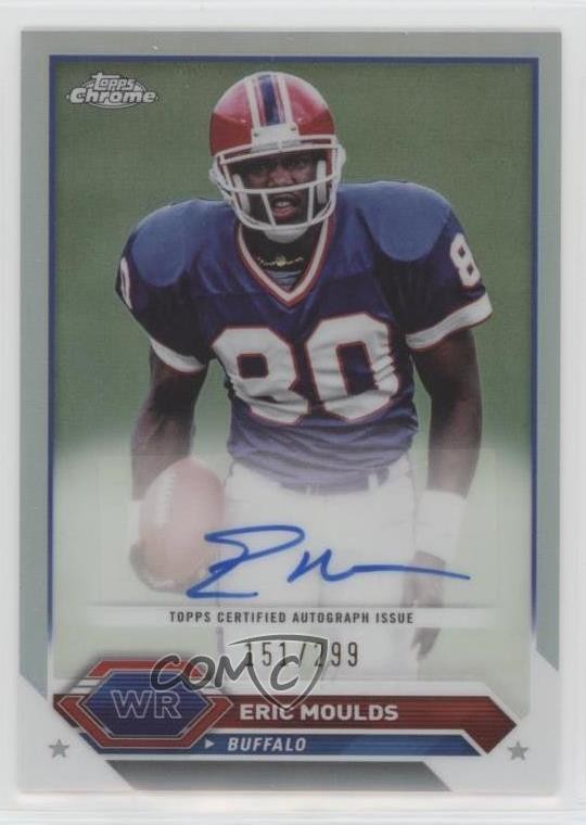 2023 Composite Topps Chrome Refractor 151/299 Eric Moulds #TCA-EMO Auto 0u2j