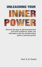Unleashing Your Inner Power: Discov..., Prof. N.K.Danie