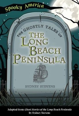 Sydney Stevens The Ghostly Tales of the Long Beach Peninsula (Paperback)