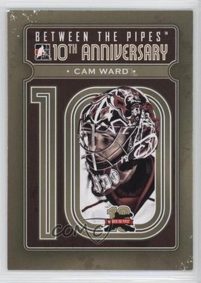 2011-12 ITG Between the Pipes 10th Anniversary Cam Ward #BTPA-05 2d8