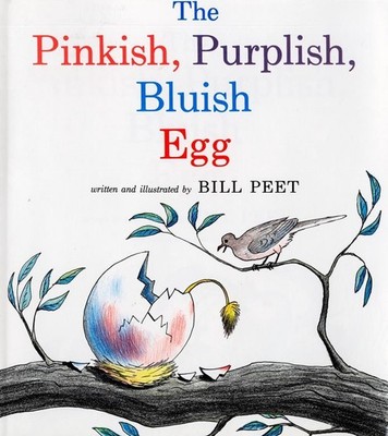 The Pinkish, Purplish, Bluish Egg by Bill Peet (English) Paperback Book