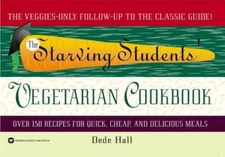 The Starving Students' Vegetarian Cookbook - Paperback By Hall, Dede - VERY GOOD