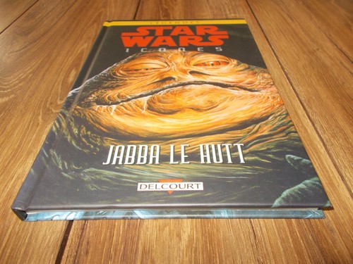 BD STAR WARS ICONES TOME 10 JABBA LE HUTT / PREMIERE EDITION / DELCOURT