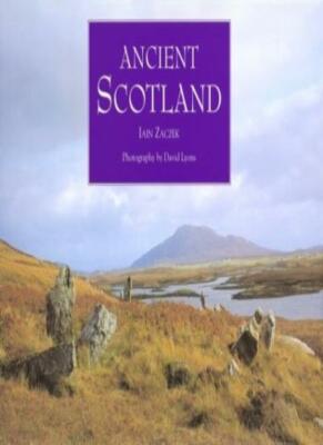 Ancient Scotland By Iain Zaczek, David C. Lyons