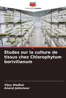 Vijay Wadhai (U. A.) | ÉTudes Sur La Culture De Tissus Chez Chlorophytum...