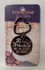 Friendship Keychain "Best Friends Are The Sisters We Choose"  Novelty Inc.  NIB
