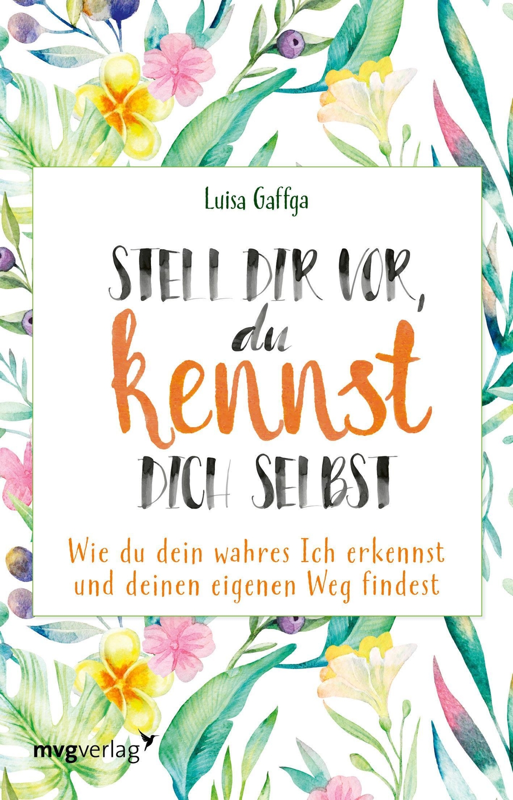 Stell Dir Vor, Du Kennst Dich Selbst | Luisa Gaffga | Deutsch |