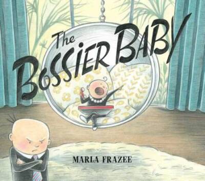 The Bossier Baby - Hardcover By Frazee, Marla - VERY GOOD