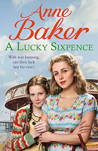 A Lucky Sixpence: A dramatic and heart-warming Liverpool saga - Baker, Anne
