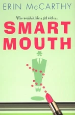SMART MOUTH By Erin Mccarthy **BRAND NEW**