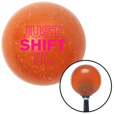 Pink Just Shift It. Orange Metal Flake Shift Knob w/ M16x1.5 Insert Shifter