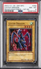 2003 YU-GI-OH! MFC-MAGICIAN'S FORCE 1ST ED #058 LUSTER DRAGON PSA 8