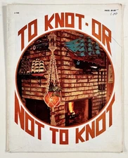 1975 TO KNOT OR NOT TO KNOT Macramé Pattern Book WALL HANGINGS interior decor