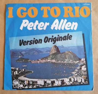 PETER ALLEN: I go to Rio (Originalversion) The more I see you 7'' 45T 625066