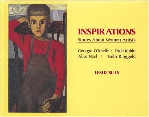 INSPIRATIONS: STORIES ABOUT WOMEN ARTISTS By Leslie Sills - Hardcover **Mint**