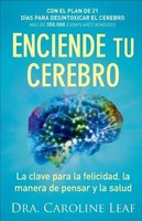 Enciende Tu Cerebro - La Clave Para La Felicidad, La Manera De Pensar Y La Salud