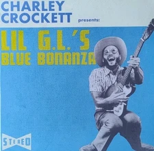 CHARLEY CROCKETT: Lil G.L.'s Blue Bonanza US IMPORT CD. FAST FREE POST!!