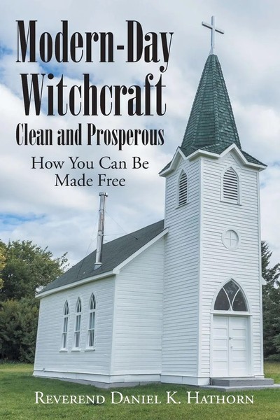 Modern-Day Witchcraft | Clean And Prosperous: How You Can Be Made Free | Hathorn-image