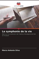 Marco Antonio Silva | La Symphonie De La Vie | Taschenbuch | FranzöSisch (2023)