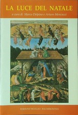 LA LUCE DEL NATALE DELPINO MARCO - MENCACCI ARTURO TIGULLIO 1997 