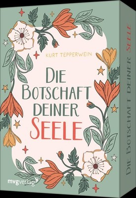 Die Botschaft deiner Seele Kurt Tepperwein