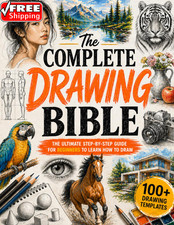 The Complete Drawing Bible: the Ultimate Guide for Beginners to Learn How to Dra