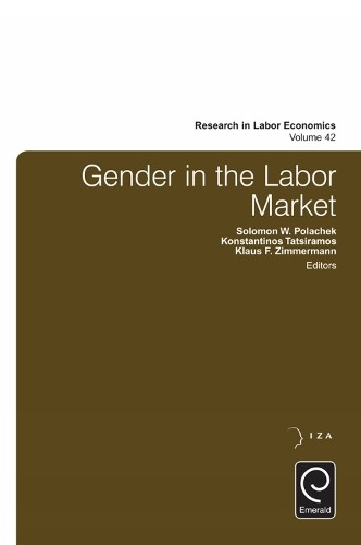 Solomon W. Polachek Gender in the Labor Market (Hardback)