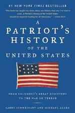 A Patriot's History of the United States: From Columbus's Great Discovery - GOOD