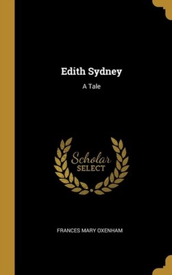 Oxenham - Edith Sydney  A Tale - New hardback or cased book - X555z