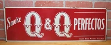 SMOKE Q&Q PERFECTOS Old Embossed Cigar Store Advertising Sign QUINN BROS TROY NY