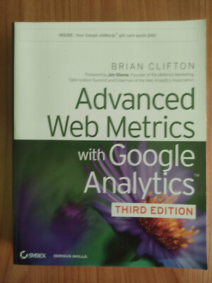Advanced Web Metrics with Google Analytics 3rd Ed