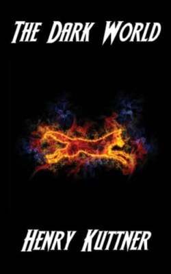 The Dark World by Henry Kuttner: New 9781515427254| eBay