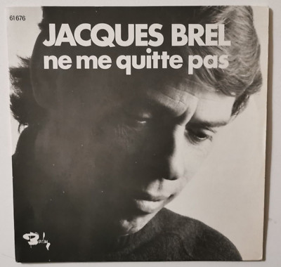 45 RPM 7''JACQUES BREL VERLÄSST MICH NICHT / LES BICHES