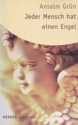Jeder Mensch hat einen Engel. (NR: 4885) Grün, Anselm:
