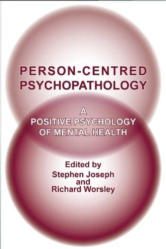 Person-Centred Psychopathology: A Positive Psychology of Mental Health