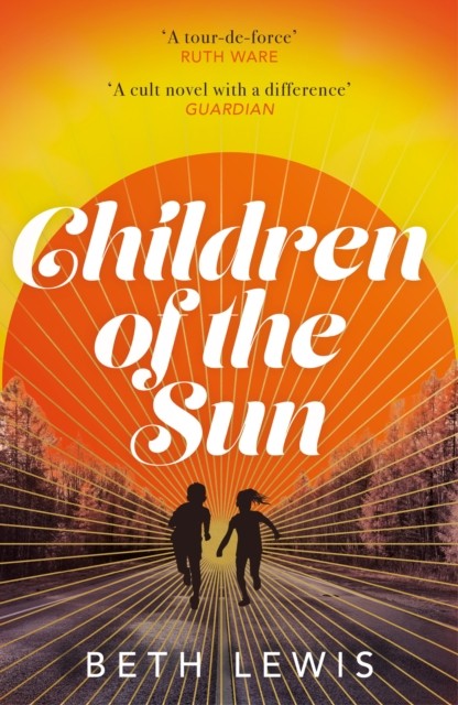 Children of the Sun: 'A cult novel by Beth Lewis (PB 2024) - Image 3