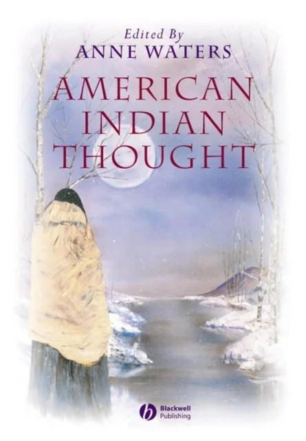 American Indian Thought – Philosophical Essays Waters Paperback Wiley–Blackwell
